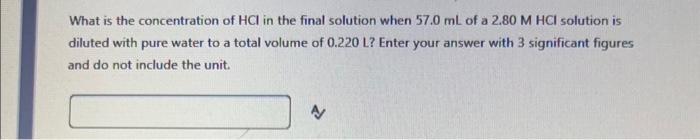 Solved What is the concentration of HCl in the final | Chegg.com
