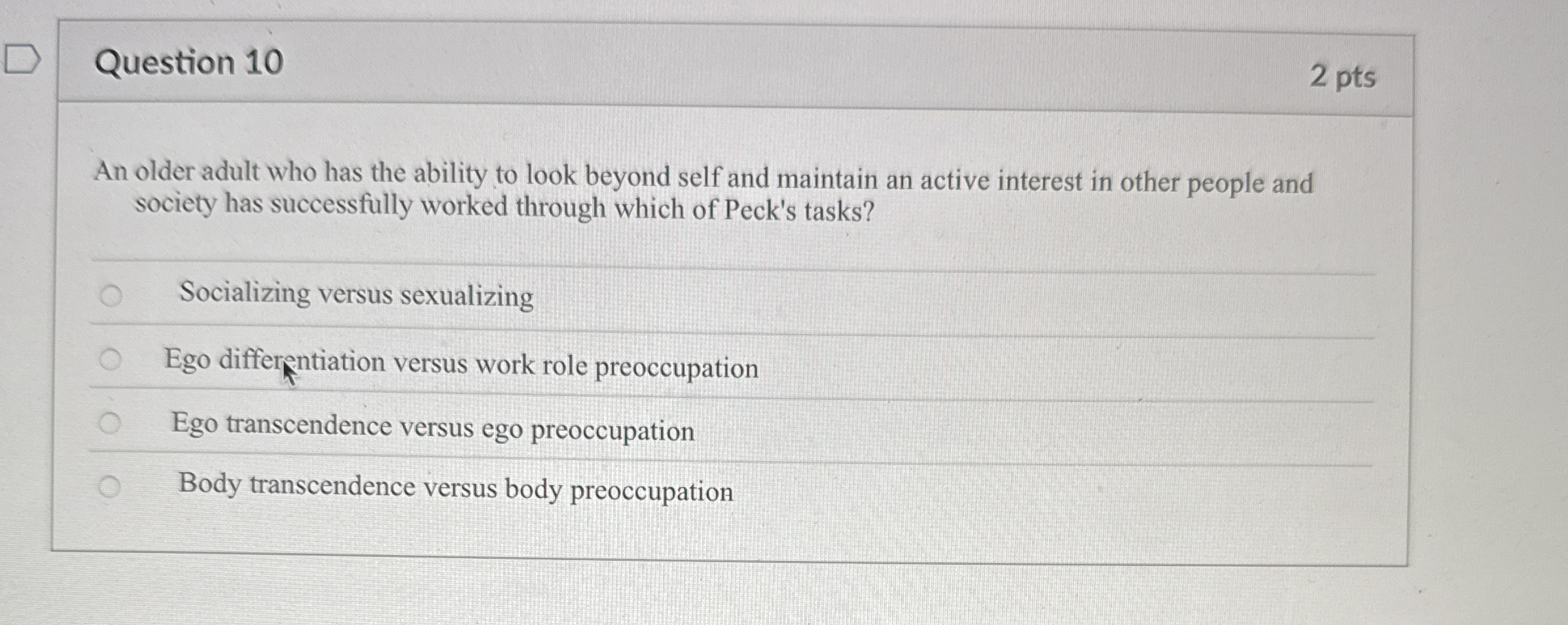 Solved Question 10An older adult who has the ability to look | Chegg.com
