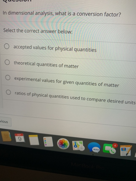 Solved In dimensional analysis, what is a conversion factor?