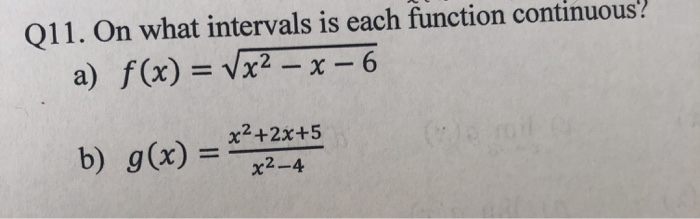 Solved Q11. On what intervals is each function continuous? | Chegg.com