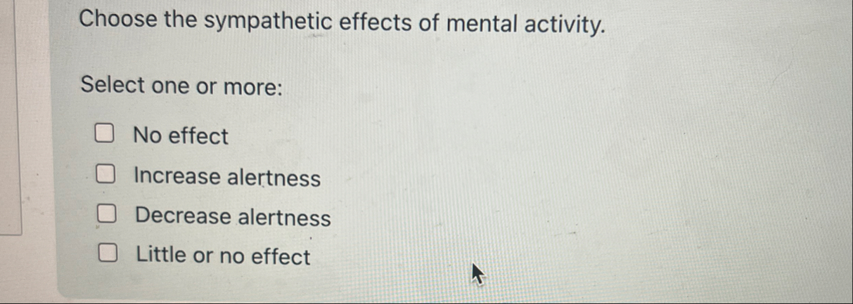 Solved Choose the sympathetic effects of mental | Chegg.com