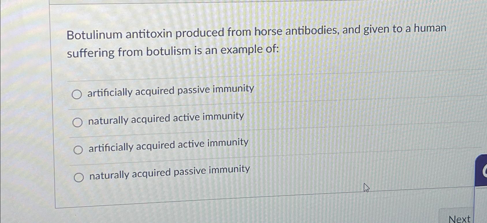 Solved Botulinum antitoxin produced from horse antibodies, | Chegg.com