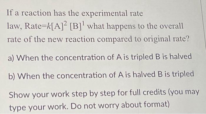 Solved If a reaction has the experimental rate law, | Chegg.com