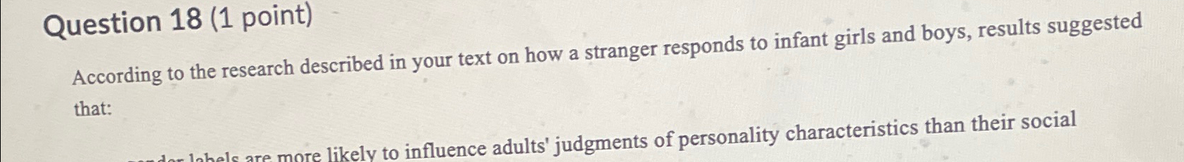 Solved Question 18 (1 ﻿point)According to the research | Chegg.com