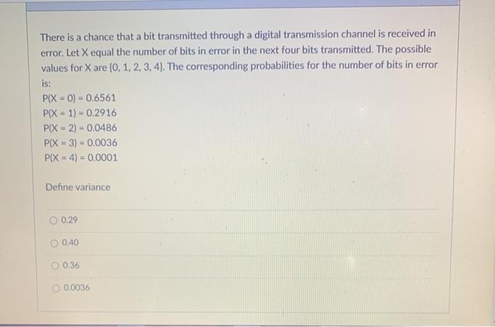 Solved There is a chance that a bit transmitted through a | Chegg.com