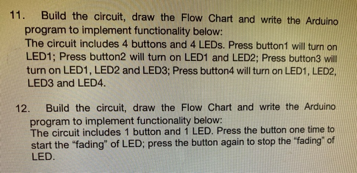 Solved 11. Build the circuit, draw the Flow Chart and write | Chegg.com