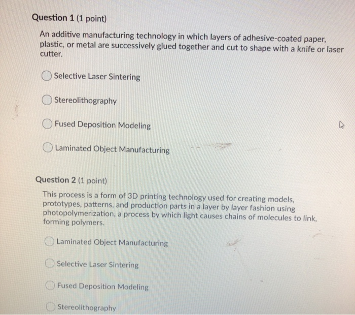 Solved Question 1 (1 point) An additive manufacturing
