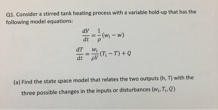Solved Q1. Consider a stirred tank heating process with a | Chegg.com