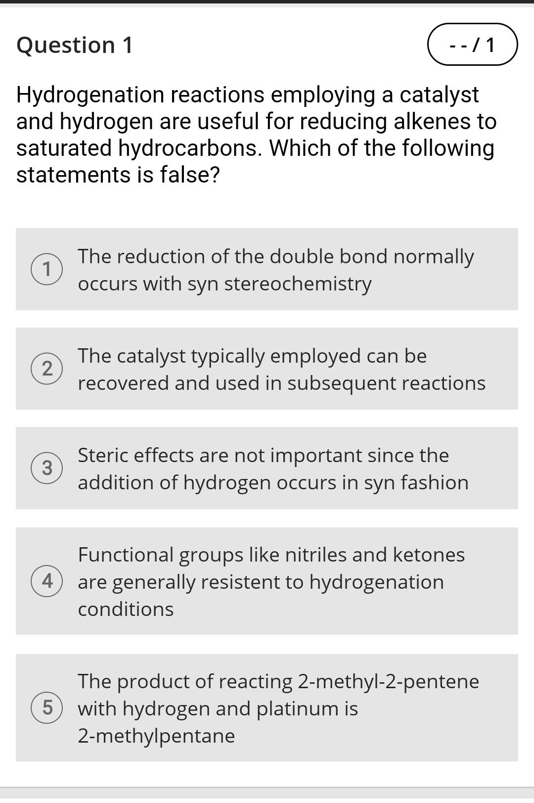 Solved Question 1 --/1 Hydrogenation Reactions Employing A | Chegg.com