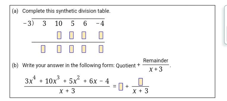 Solved (a) Complete This Synthetic Division Table. -3) 3 10 