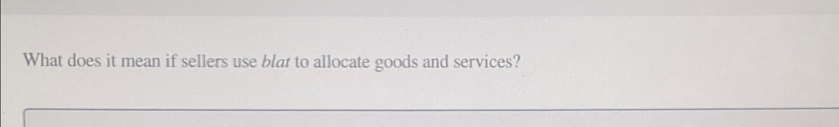 solved-what-does-it-mean-if-sellers-use-blat-to-allocate-chegg