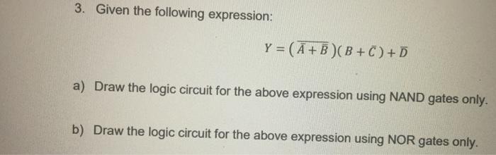 Solved 3. Given The Following Expression: Y = (A + B )(B+C) | Chegg.com