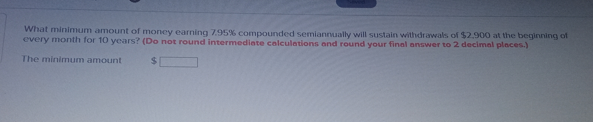 Solved What minimum amount of money earning 7.95% | Chegg.com