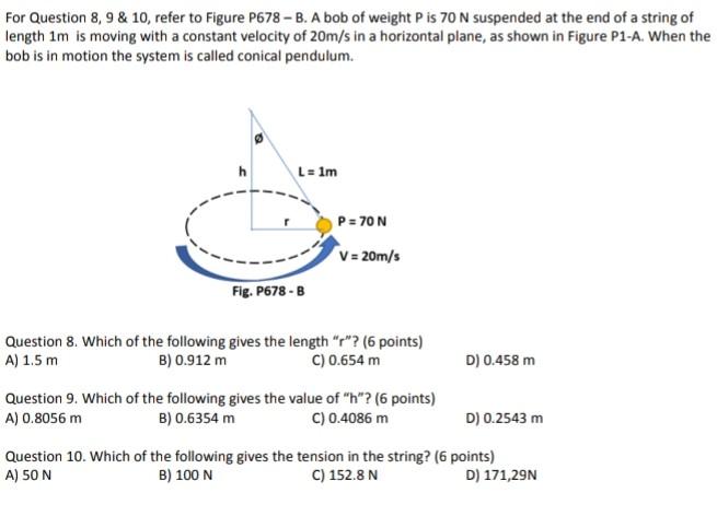 Solved For Question 8, 9 & 10, refer to Figure P678-B. A bob | Chegg.com