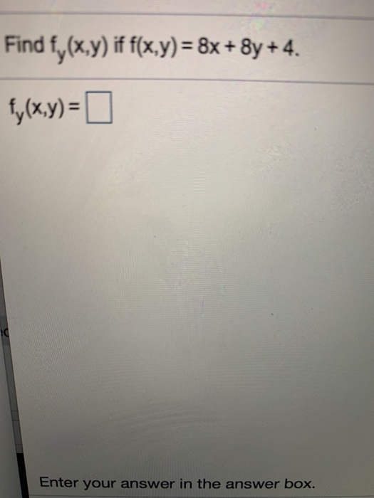 Solved Find Fy X Y If F X Y 8x 8y 4 Fy X Y Enter