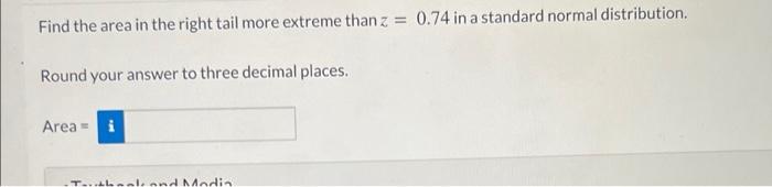 Solved Find the area in the right tail more extreme than z = | Chegg.com