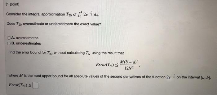 Solved (1 Point) Consider The Integral Approximation Two Of | Chegg.com