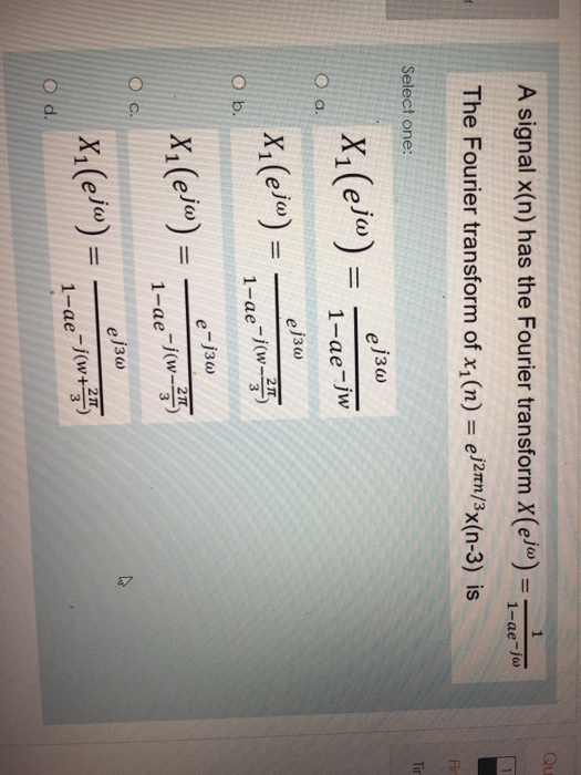 Solved A Signal X N Has The Fourier Transform X Ejw 1 1 Chegg Com