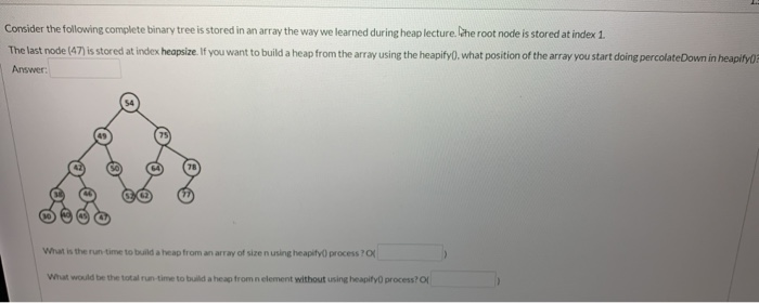 Solved Consider the following complete binary tree is stored | Chegg.com