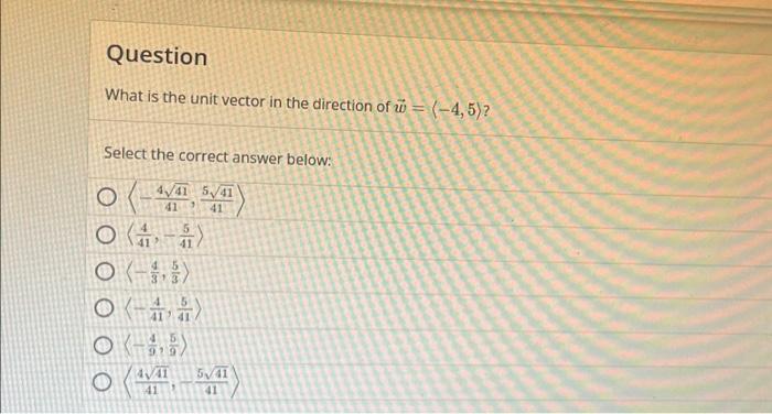 Solved Question What is the unit vector in the direction of | Chegg.com