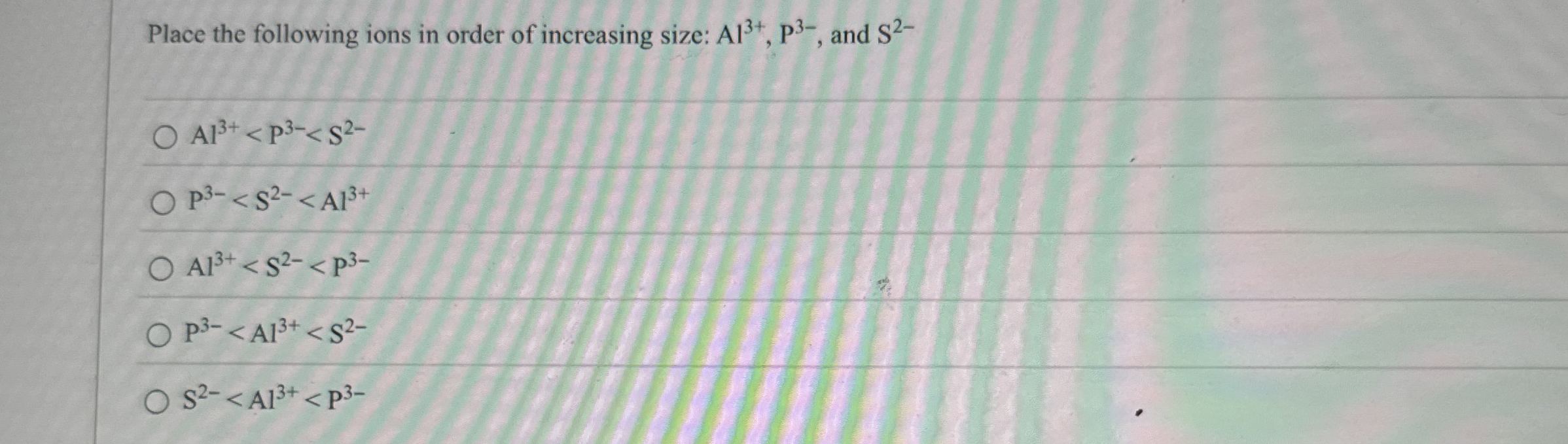 Solved Place the following ions in order of increasing size: | Chegg.com