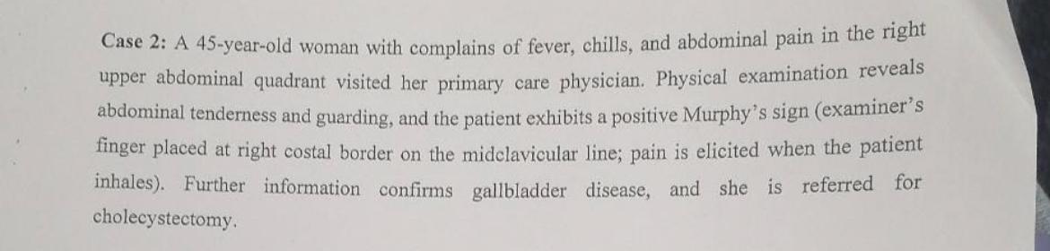 Solved Case 2: A 45-year-old woman with complains of fever, | Chegg.com