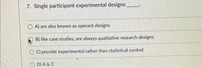 unlike the case study the single participant experiment ____