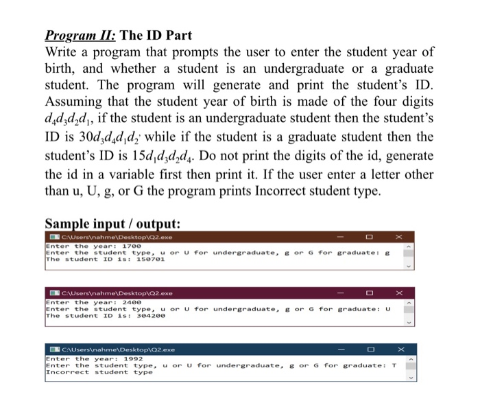 Solved Program II: The ID Part Write a program that prompts | Chegg.com