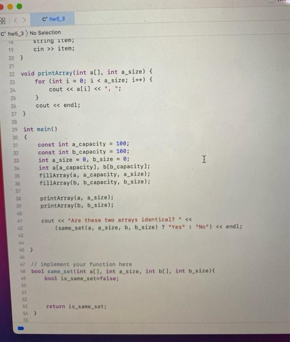 Solved Write a function: bool same_set( int all, int a_size, | Chegg.com