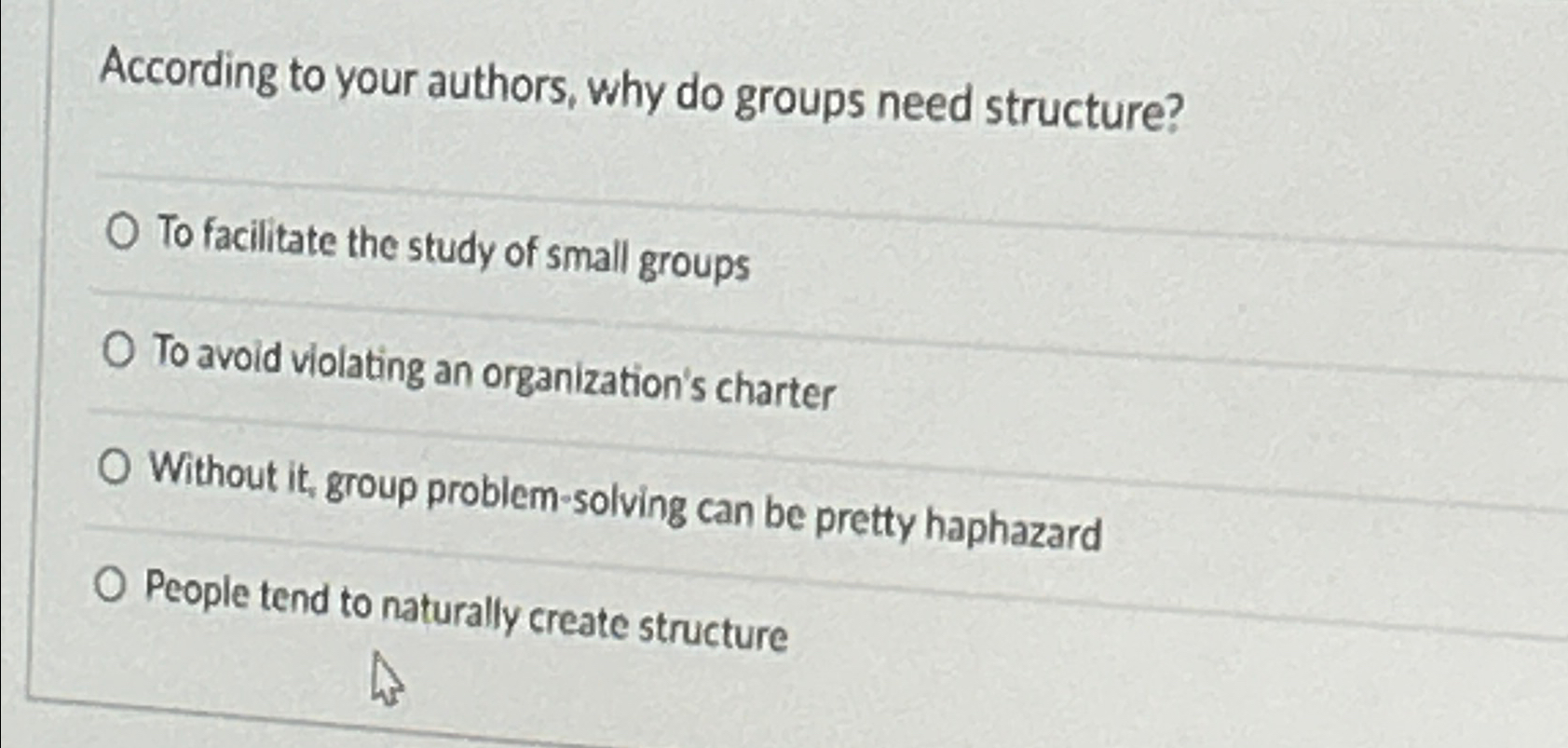 Solved According to your authors, why do groups need | Chegg.com