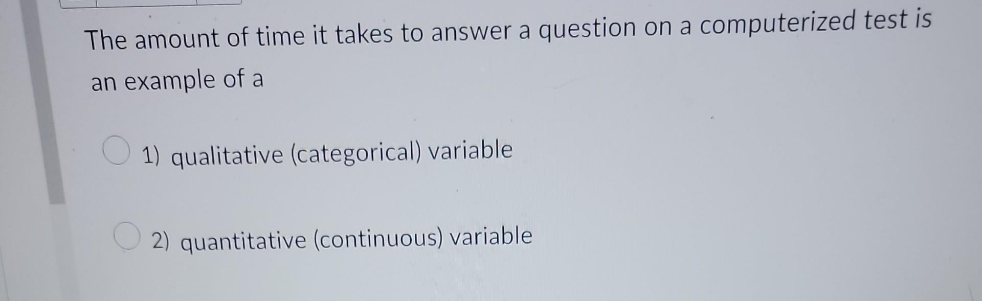 Solved The amount of time it takes to answer a question on a | Chegg.com