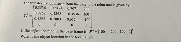 Solved The transformation matrix from the base to the robot | Chegg.com