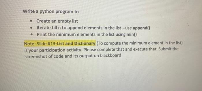 Solved Write a python program to • Create an empty list • | Chegg.com