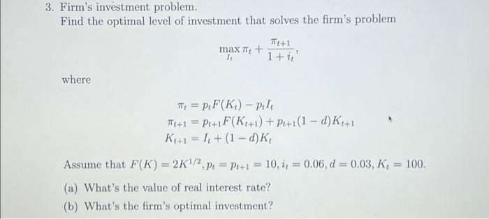Solved 3. Firm's investment problem. Find the optimal level | Chegg.com