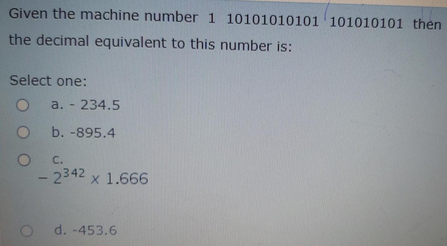 Solved Given the machine number 1 10101010101 101010101 then | Chegg.com