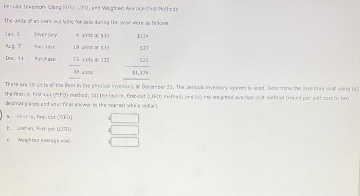 Solved Periodic Inventory Using FIFO, LIFO, and Weighted | Chegg.com