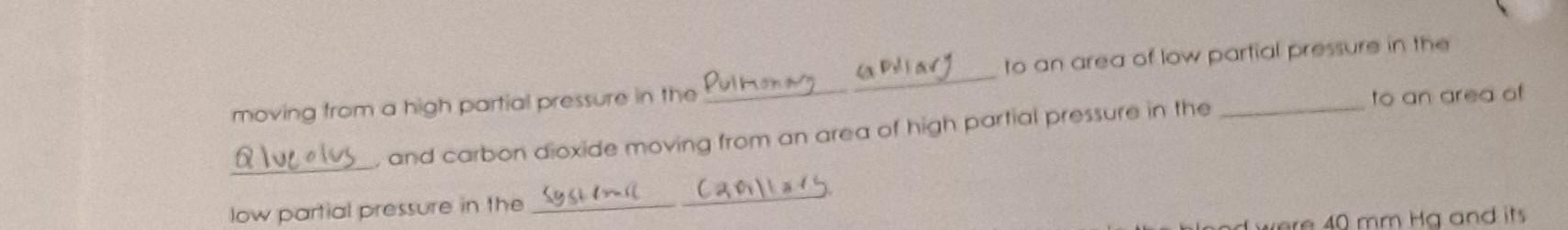 moving trom a high partial pressure in the Pulmonay. abdiary to an area of low partial pressure in the Q lue olvs and carbon 