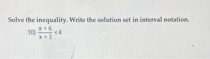 Solved Solve the inequality. Write the solution set in | Chegg.com