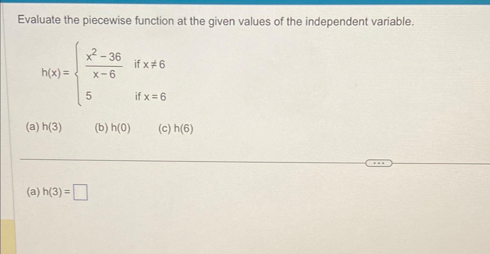 Solved Evaluate the piecewise function at the given values | Chegg.com