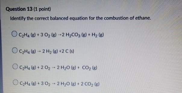 Solved Question 13 1 point Identify the correct balanced Chegg