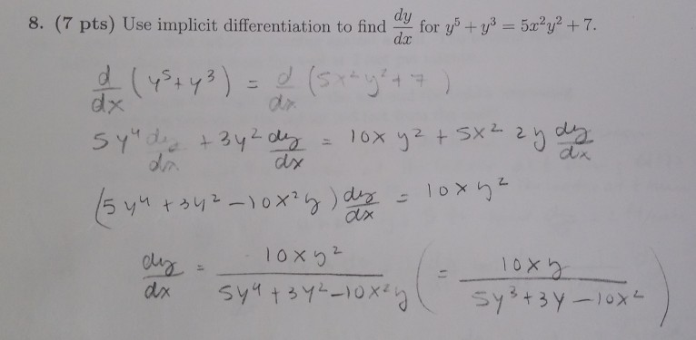 Solved dy 8. (7 pts) Use implicit differentiation to find | Chegg.com