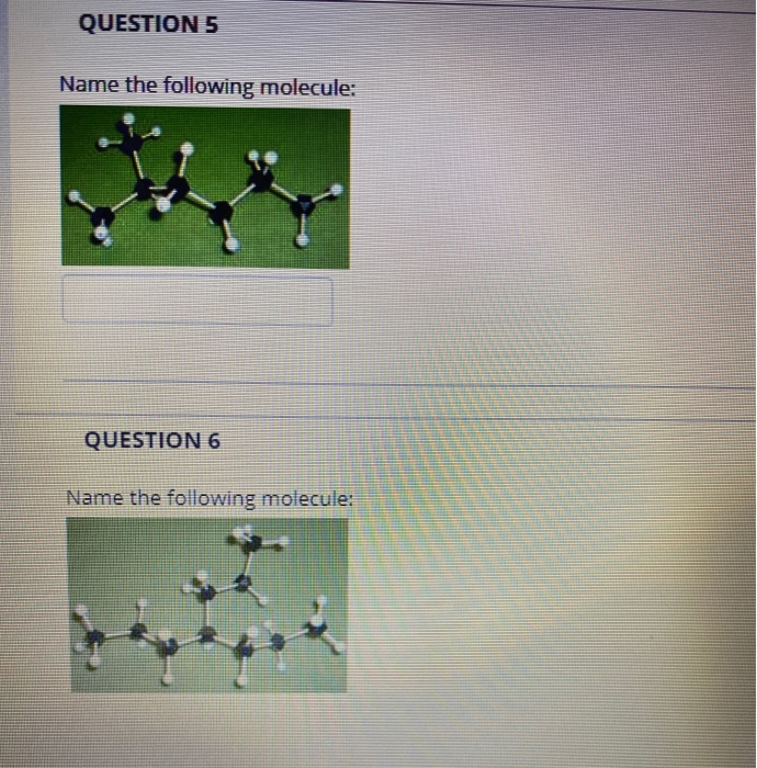 Solved QUESTION 1 Name The Following Molecule: QUESTION 2 | Chegg.com