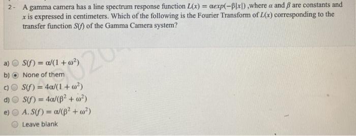 Solved 2- A gamma camera has a line spectrum response | Chegg.com