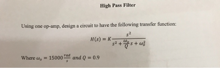 Solved High Pass Filter Using one op-amp, design a circuit | Chegg.com