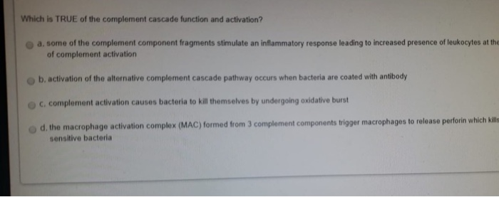 Solved Which is TRUE of the complement cascade function and | Chegg.com