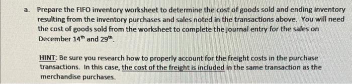 a. Prepare the FIFO inventory worksheet to determine the cost of goods sold and ending inventory resulting from the inventory