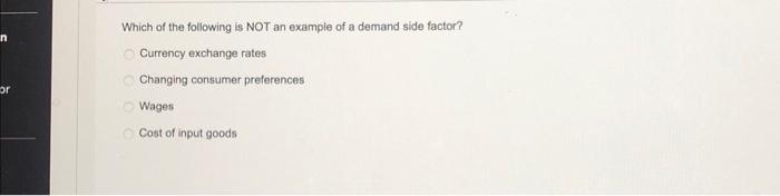 Solved Which of the following is NOT an example of a demand | Chegg.com
