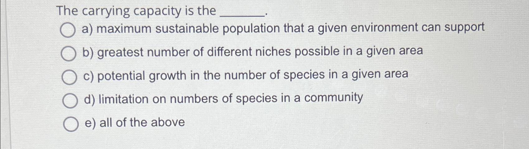 Solved The Carrying Capacity Is Thea Maximum Sustainable Chegg Com   Image
