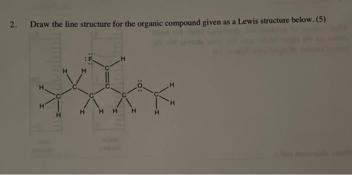 Solved 2. Draw the line structure for the organic compound | Chegg.com