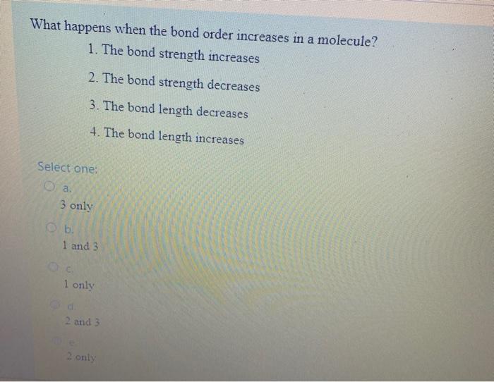 solved-what-happens-when-the-bond-order-increases-in-a-chegg